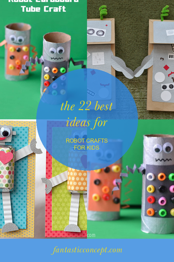 The 22 Best Ideas for Robot Crafts for Kids Home, Family, Style and